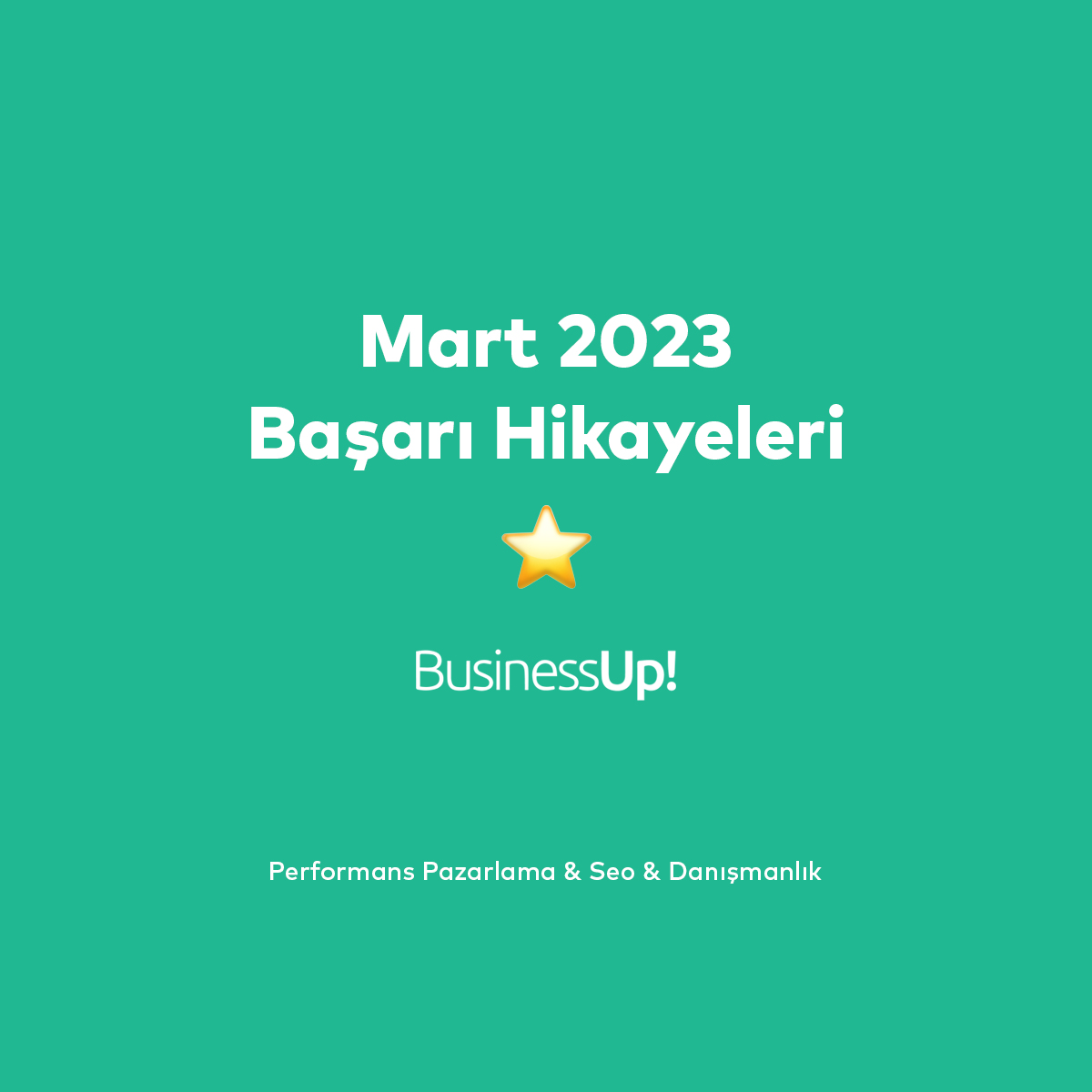 Mart 2023 Başarı Hikayeleri