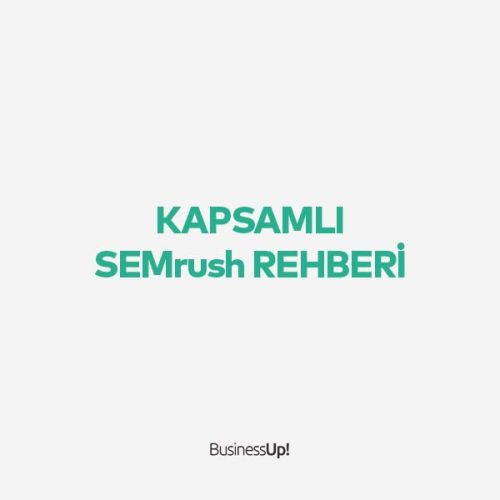 Kapsamlı SEMrush Rehberi