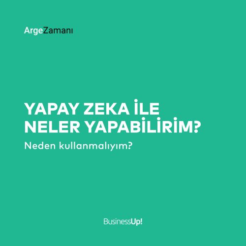 Yapay Zeka ile Neler Yapabilirim?