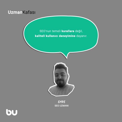 SEO'nun temeli kurallara değil, kaliteli kullanıcı deneyimine dayanır.