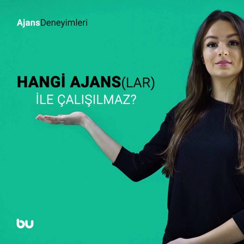 Hangi ajans(lar) ile çalışılmaz?