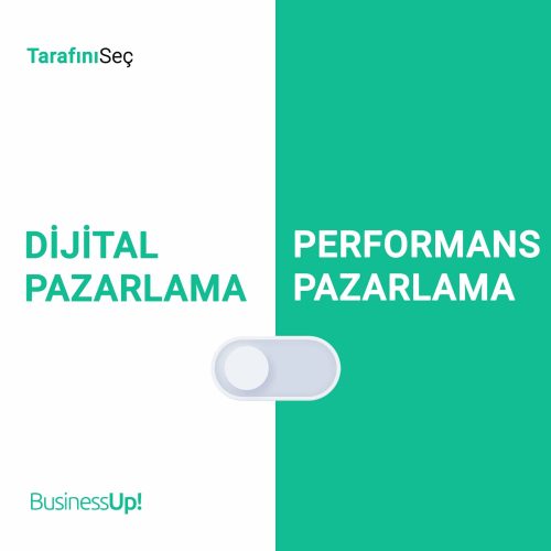 Dijital Pazarlama Mı? - Performans Pazarlama Mı?